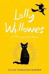 9781959891635-1959891634-Lolly Willowes (Warbler Classics Annotated Edition)
