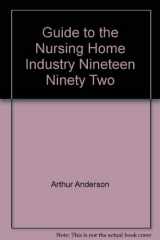 9781880678046-1880678047-Guide to the Nursing Home Industry Nineteen Ninety Two