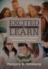 9781452259536-1452259534-Excited to Learn: Motivation and Culturally Responsive Teaching