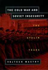 9780195126594-0195126599-The Cold War and Soviet Insecurity: The Stalin Years