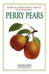 9781925110470-1925110478-Perry Pears: Rare and Heritage Fruit Cultivars #6