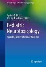 9783319323565-3319323563-Pediatric Neurotoxicology: Academic and Psychosocial Outcomes (Specialty Topics in Pediatric Neuropsychology)