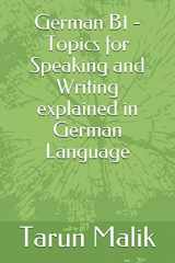 9781095767559-1095767550-German B1 - Topics for Speaking and Writing explained in German Language (German Edition)