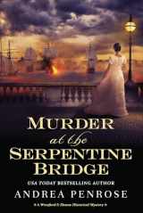9781496732538-1496732537-Murder at the Serpentine Bridge: A Wrexford & Sloane Historical Mystery (A Wrexford & Sloane Mystery)