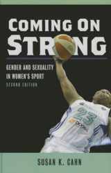 9780252039553-0252039556-Coming On Strong: Gender and Sexuality in Women's Sport