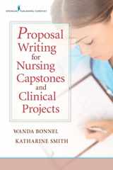 9780826122889-0826122884-Proposal Writing for Nursing Capstones and Clinical Projects