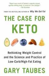 9780525435747-0525435743-The Case for Keto: Rethinking Weight Control and the Science and Practice of Low-Carb/High-Fat Eating