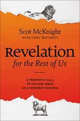 9780310135784-0310135788-Revelation for the Rest of Us: A Prophetic Call to Follow Jesus as a Dissident Disciple