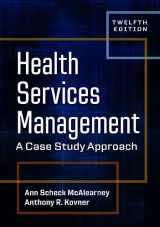 9781640553590-1640553592-Health Services Management: A Case Study Approach, Twelfth Edition