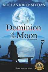 9781983297274-1983297275-Dominion of the Moon: A Mystery Romance set on the Greek Islands