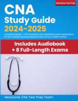 9781998805440-1998805441-CNA Study Guide 2024-2025: Complete Review + 560 Questions and Detailed Answer Explanations for the Certified Nursing Assistant Exam (8 Full-Length Exams)
