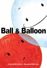 9781534425620-1534425624-Ball & Balloon