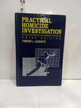 9780849381560-0849381568-Practical Homicide Investigation: Tactics, Procedures, and Forensic Techniques, Third Edition