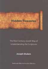 9780981873008-0981873006-Hidden Treasures: The First Century Jewish Way of Understanding the Scriptures