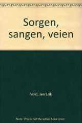 9788205174153-8205174156-Sorgen, sangen, veien (Norwegian Edition)