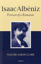 9780199250523-0199250529-Isaac Albéniz: Portrait of a Romantic