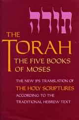 9780827600157-0827600151-The Torah: The Five Books of Moses, the New Translation of the Holy Scriptures According to the Traditional Hebrew Text
