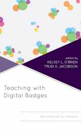 9781538104170-1538104172-Teaching with Digital Badges: Best Practices for Libraries (Innovations in Information Literacy)