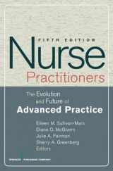 9780826118219-0826118216-Nurse Practitioners: The Evolution and Future of Advanced Practice (SPRINGER SERIES ON ADVANCED PRACTICE NURSING)