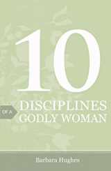 9781682160015-1682160017-10 Disciplines of a Godly Woman (25-pack)