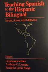 9780807726297-080772629X-Teaching Spanish to the Hispanic Bilingual: Issues, Aims, and Methods