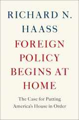 9780465071999-0465071996-Foreign Policy Begins at Home: The Case for Putting America's House in Order