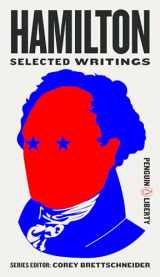 9780143135128-0143135120-Hamilton: Selected Writings (Penguin Liberty)