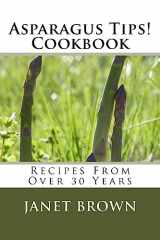 9781530834976-153083497X-Asparagus Tips! Cookbook