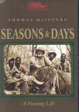 9781932378771-1932378774-Seasons & Days: A Hunting Life