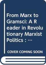 9780391039605-0391039601-From Marx to Gramsci: A Reader in Revolutionary Marxist Politics