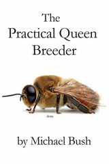 9781614760764-1614760764-The Practical Queen Breeder: Beekeeping Naturally