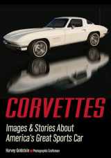9781682033388-1682033384-Corvettes: Images & Stories About America's Great Sports Car