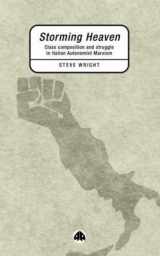 9780745316079-0745316077-Storming Heaven: Class Composition and Struggle in Italian Autonomist Marxism