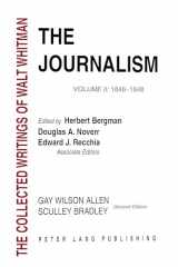 9780820410203-0820410209-The Journalism: Volume II: 1846-1848 (Whitman, Walt, Works.)