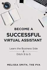 9781728689678-1728689678-Become A Successful Virtual Assistant: Learn the Business Side & Ditch 9 to 5