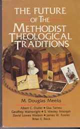 9780687138685-068713868X-The Future of the Methodist theological traditions