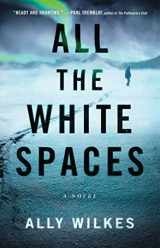 9781982182717-1982182717-All the White Spaces: A Novel
