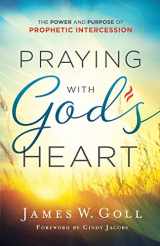 9780800798772-0800798775-Praying with God's Heart: The Power and Purpose of Prophetic Intercession