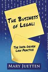 9781948046220-1948046229-The Business of Legal: The Data-Driven Law Practice