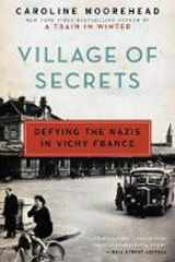 9780062202482-0062202480-Village of Secrets: Defying the Nazis in Vichy France (The Resistance Trilogy Book 2)