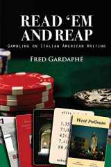 9781599541198-159954119X-Read 'Em and Reap: Gambling on Italian American Writing