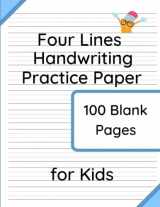 9781914329821-1914329821-Four Lines Handwriting Practice Paper for Kids: 100 Blank Pages of Kindergarten Writing Paper | Book of Wide Lines - 4 Lined Notebook