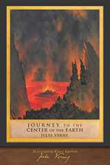 9781950435364-1950435369-Journey to the Center of the Earth (Illustrated First Edition): 100th Anniversary Collection with Foreword