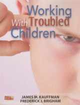 9781578616787-1578616786-Working With Troubled Children