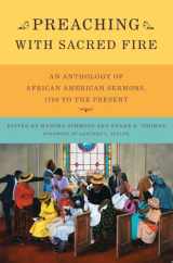 9780393058314-039305831X-Preaching with Sacred Fire: An Anthology of African American Sermons, 1750 to the Present
