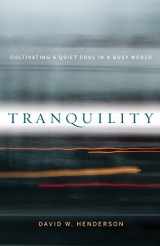 9780801003219-0801003210-Tranquility: Cultivating a Quiet Soul in a Busy World