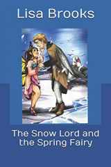 9781975717728-1975717724-The Snow Lord and the Spring Fairy
