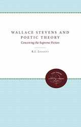 9780807817186-080781718X-Wallace Stevens and Poetic Theory: Conceiving the Supreme Fiction