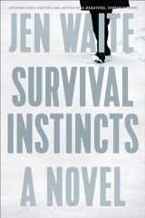 9781524745837-1524745839-Survival Instincts: A Novel