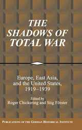 9780521812368-0521812364-The Shadows of Total War: Europe, East Asia, and the United States, 1919–1939 (Publications of the German Historical Institute)